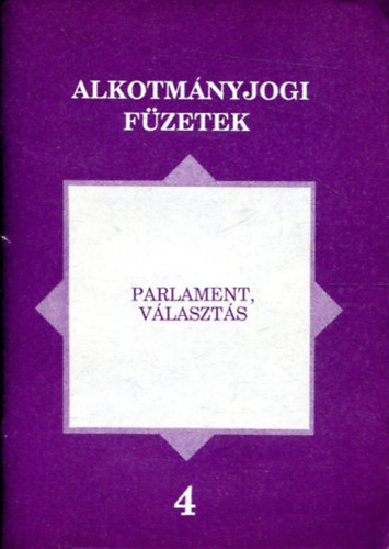 Parlament, vlaszts ( Alkotmnyjogi fzetek 4. )