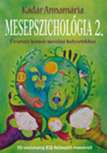 Kdr Annamria - Mesepszicholgia 2. (traval knyes nevelsi helyzetekhez)