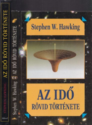 Stephen Hawking - Az idő rövid története 2 kiadásban: Az idő rövid története + A felújított kiadás illusztrált változata