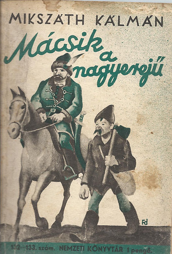 Miksz�th K�lm�n - M�csik a nagyerej�