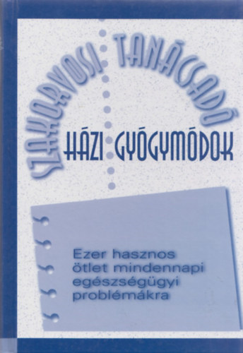 Reader's Digest Kiad� Kft. - H�zi gy�gym�dok (szakorvosi tan�csad�)