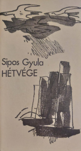 Sipos Gyula - H�tv�ge - Versek 1969-1976