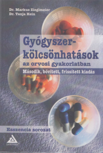 Dr. Dr. Tanja Hein Markus Zieglmeier - Gyógyszerkölcsönhatások az orvosi gyakorlatban (Második, bővített, frissített kiadás)