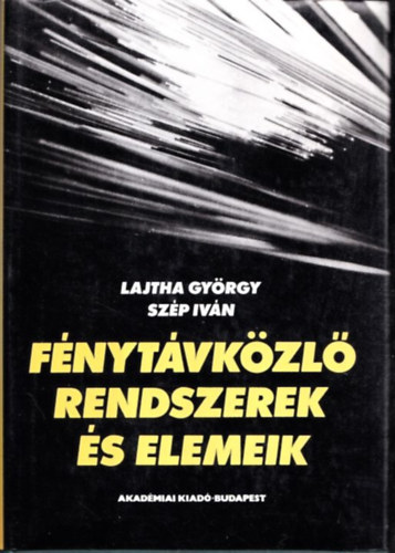 Lajtha Gy�rgy- Sz�p Iv�n - F�nyt�vk�zl� rendszerek �s elemeik