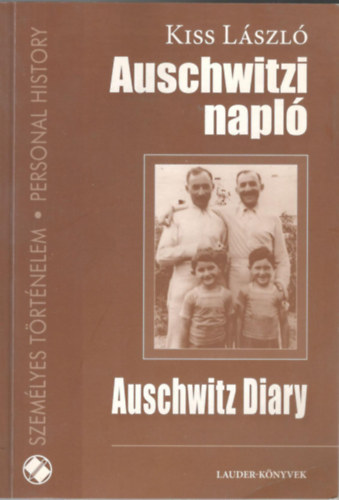 Kiss László - Auschwitzi napló - Auschwitz Diary