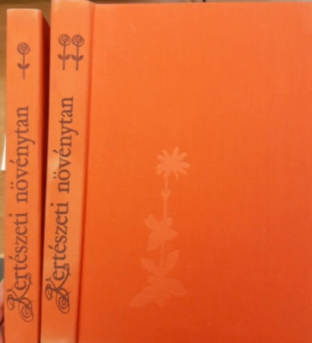 Kárpáti Zoltán; Terpó András - Kertészeti növénytan II. kötet: Növényrendszertan