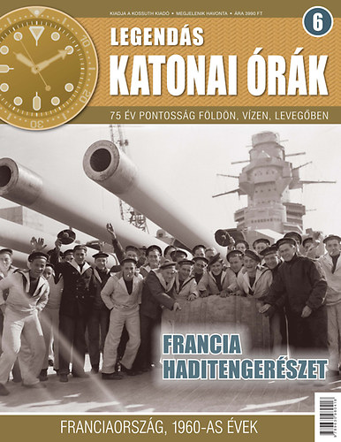 Legendás katonai órák 6. - Francia haditengerészet