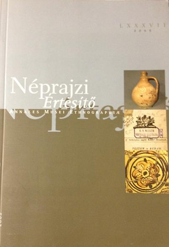 N�prajzi �rtes�t� (Annales Musei Ethnographiae) 2005 / LXXXVII