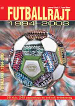 Szab G.; Ldonyi Lszl - Futballrajt 1994-2003
