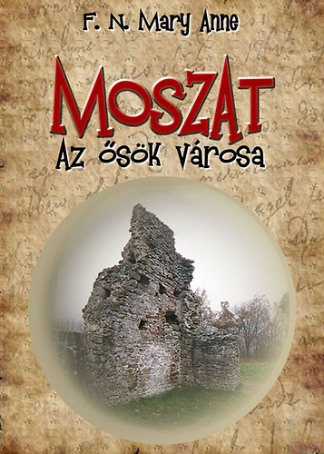 F. N. Mary Anne - Moszat - Az sk vrosa