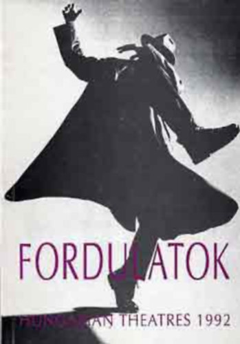 V�rszegi Tibor  (szerk.) - Fordulatok - Hungarian Theatres 1992 I-II. k�tet