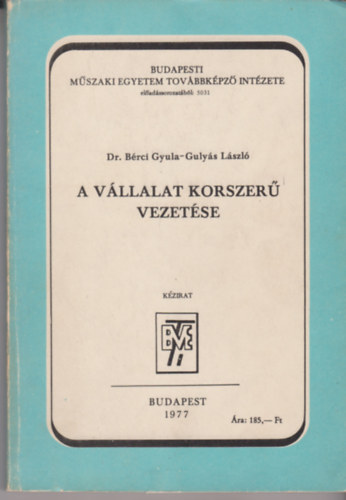 Dr. Gulyás László Bérci Gyula - A vállalat korszerű vezetése
