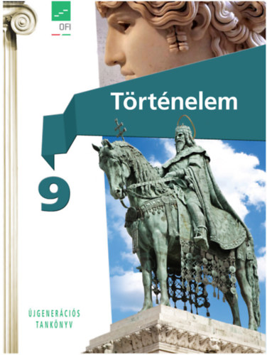 Borhegyi Pter  (vezetszerkeszt) - Trtnelem 9. - jgenercis tanknyv