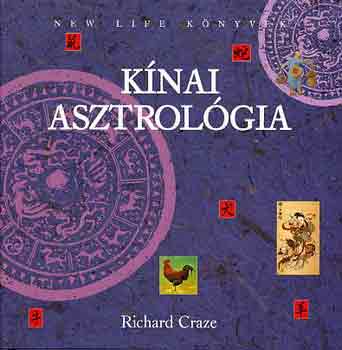 Richard Craze - Kínai asztrológia