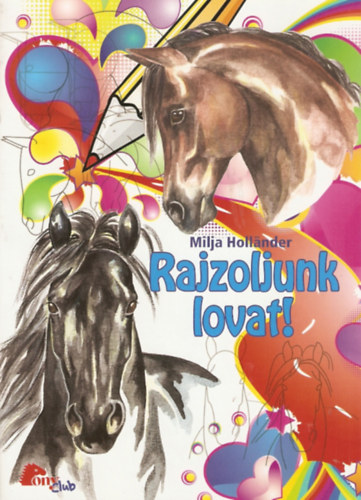 Milja Hollander - Rajzoljunk lovat!