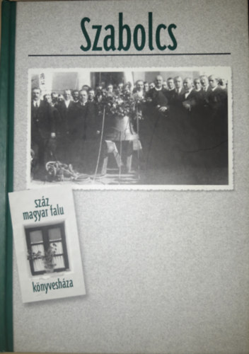 Frisnyák - Fodor -Németh - Takács - Bene - Szabolcs száz magyar falu könyvesháza