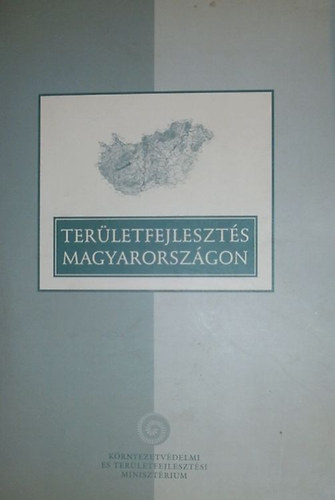 Hörcher Ferencné (szerk.) - Területfejlesztés Magyarországon