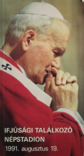 Ifjúsági találkozó, Népstadion 1991 augusztus 19