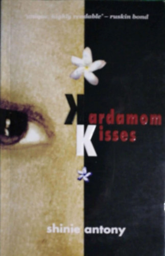 Shinie Antony - Kardamom Kisses