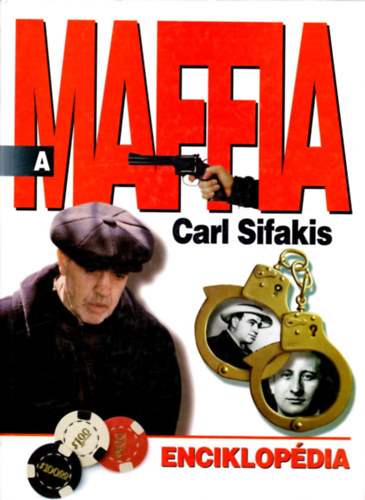 Carl Sifakis - A maffia enciklopdia