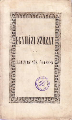 Gyarmathy Chrys. J�nos - Egyh�zi sz�zat (az irgalmas' n�k �gy�ben)