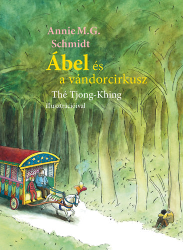Annie M. G. Schmidt - bel s a vndorcirkusz