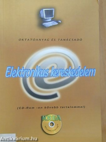 Csuhai Imre - Pataki Gyrgy - Elektronikus kereskedelem - Vllalkozknak, dikoknak, rdekldknek - Oktatanyag s tancsad