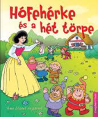 Rangáné Lovas Ágnes - Hófehérke és a hét törpe - Klasszikusok