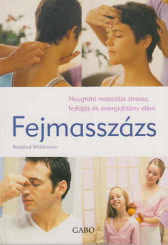 Rosalind Widdowson - Fejmasszázs