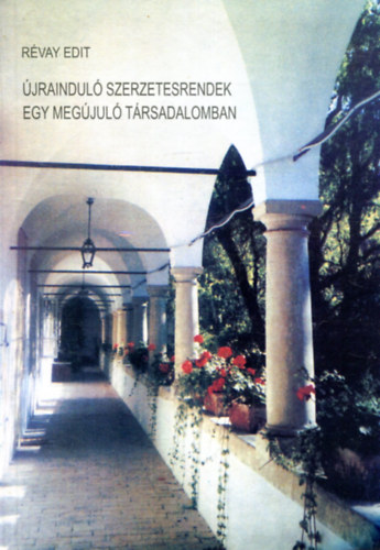 Rvay Edit - jraindul szerzetesrendek egy megjul trsadalomban