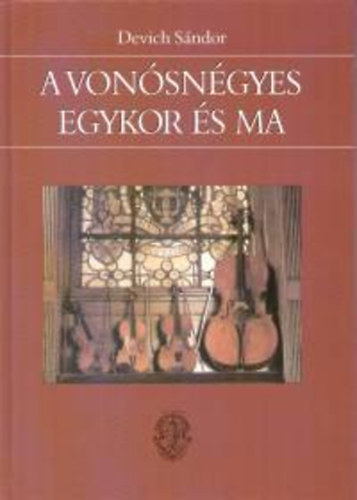 Devich Sndor - A vonsngyes egykor s ma