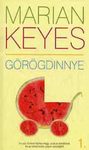 Marian Keyes - Görögdinnye I-II.