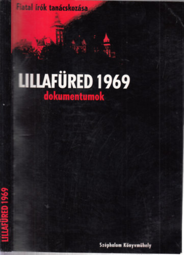 Zimonyi Zoltán (szerk.) - Lillafüred, 1969 (Dokumentumok)- Fiatal írók tanácskozása