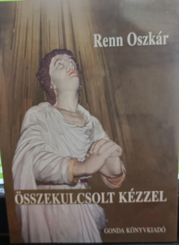 Renn Oszk�r - �szekulcsolt k�zzel