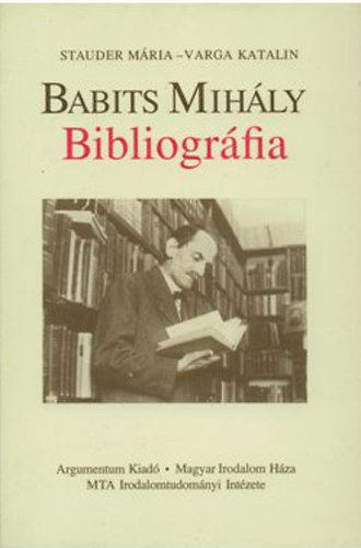 Stauder Mária; Varga Katalin - Babits Mihály bibliográfia