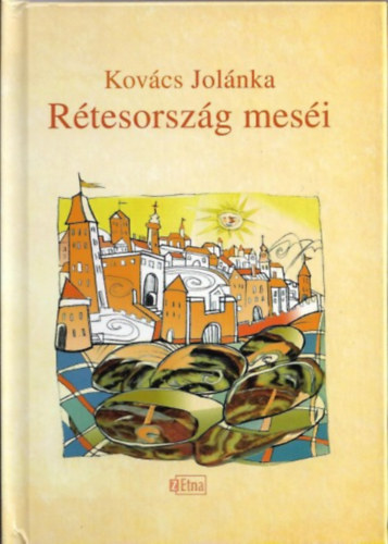 Kov�cs Jol�nka - R�tesorsz�g mes�i