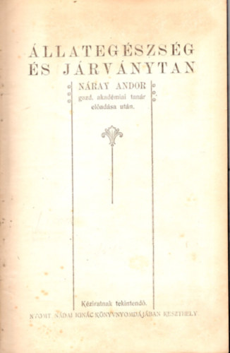 N�ray Andor - �llateg�szs�g �s j�rv�nytan (1. kiad�s)