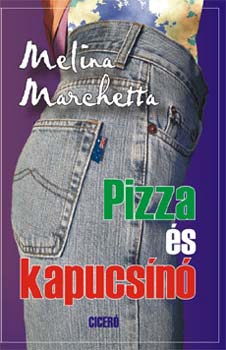 Melina Marchetta - Pizza és kapucsínó