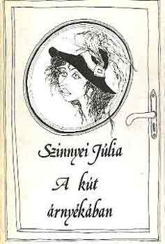 Szinyei J�lia - A k�t �rny�k�ban