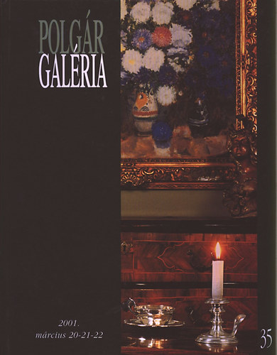Polgár Galéria: 35. Tavaszi festmény, bútor, szőnyeg, műtárgy, ékszer árverés (2001. márc. 20-22)