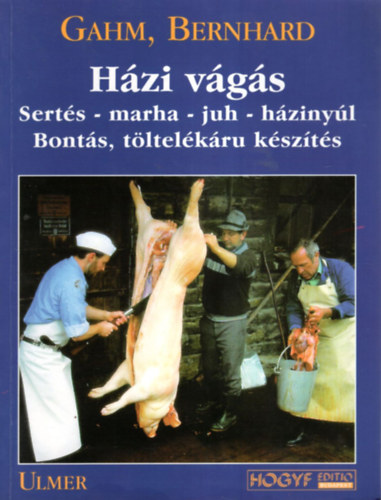 Bernhard Gahm - Hzi vgs: Serts-marha-juh-hzinyl bonts, tltelkr kszts