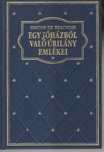Simone de Beauvoir - Egy j hzbl val rilny emlkei