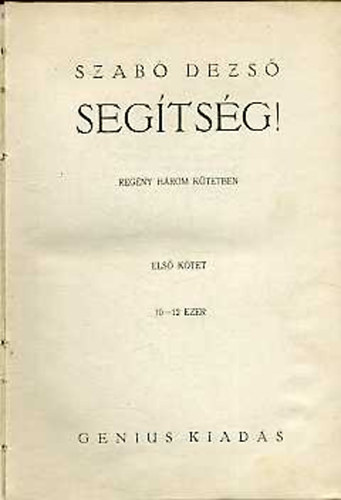 Szab Dezs - Segtsg! I-III.