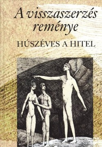 Szerk.: Papp Endre - A visszaszerzés reménye (Húszéves a Hitel) Antológia