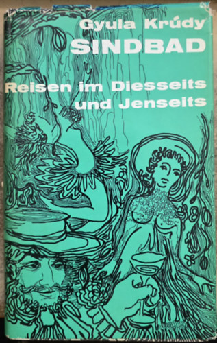 Krudy Gyula - Sindbad: Reisen im Diesseits und Jenseits