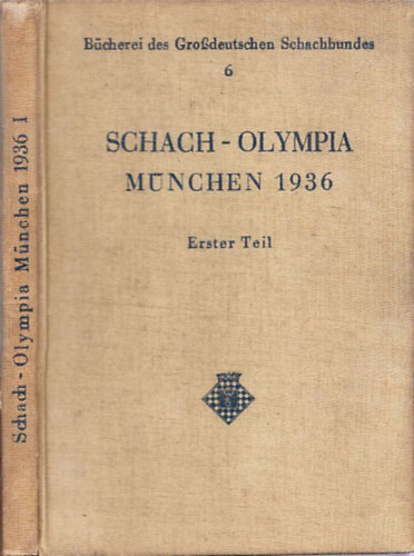 Kurt Richter - Schach-Olimpia (Mnchen 1936) - Bcherei des Grosdeutschen Schachbundes - I. Teil (nmet nyelv sakk knyv)