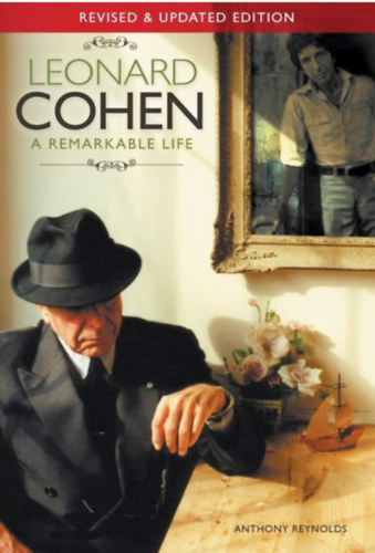 Anthony Reynolds - Leonard Cohen: A Remarkable Life
