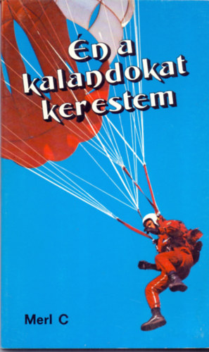 Merlin Carothers - n a kalandokat kerestem