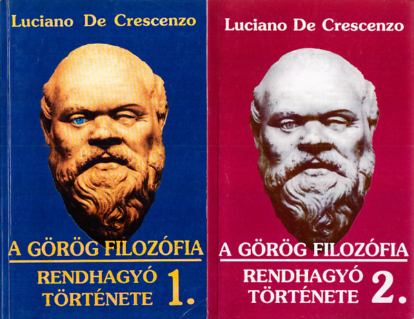Luciano de Crescenzo - A grg filozfia rendhagy trtnete I-II.
