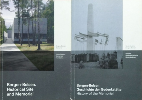 Bergen-Belsen - Historical Site and Memorial + Geschichte der Gedenkst�tte / History of the Memorial (2 kiadv�ny)